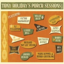 Tony Holiday's Porch Sessions