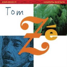 Brazil Classics 4: The Best of Tom Ze