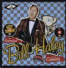 Keep On Rockin': The Essential Bill Haley and His Comets