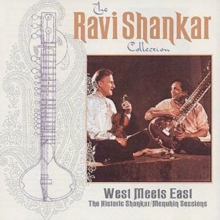 West Meets East: The Historic Shankar/Menuhin Sessions