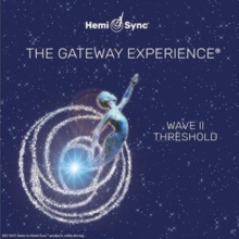 The Gateway Experience: Wave II - Threshold
