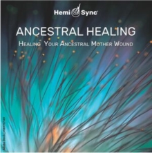 Ancestral healing: Healing your ancestral relationship wounds
