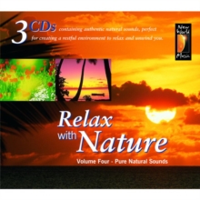 Relax With Nature Volume 4: Pure Natural Sounds
