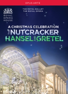 The Nutcracker/Hansel and Greta: Royal Opera House
