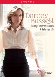 Darcey Bussell: Darcey's Ballerina Heroines/A Ballerina's Life