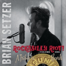 Rockabilly Riot! A Tribute to Sun Records