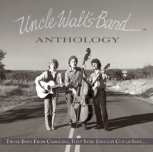 Anthology: Those Boys from Carolina, They Sure Enough Could Sing...