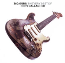 Big Guns: The Very Best of Rory Gallagher
