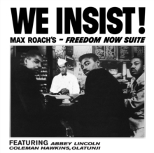 We Insist!: Max Roach's - Freedom Now Suite