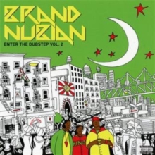 Brand Nubian: Enter the Dubstep