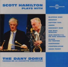 Scott Hamilton Plays With: The Dany Doriz Caveau Le La Huchette Orchestra