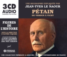 Pétain - De Verdun À Vichy: Une Biographie Expliquée Par Jean-Yves Le Naour