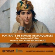 Portraits De Femmes Remarquables: Les Héroïnes De L'islam