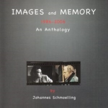 Images and Memory: An Anthology 1986-2006