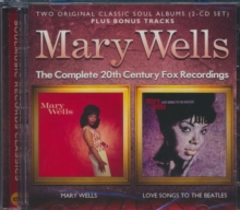 The Complete 20th Century Fox Recordings: Mary Wells/Love Songs to the Beatles