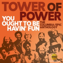 You Ought to Be Havin' Fun: The Columbia/Epic Anthology