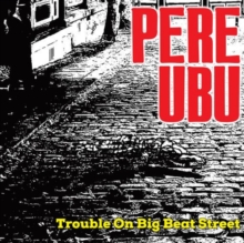 Trouble On Big Beat Street (Bonus Tracks Edition)