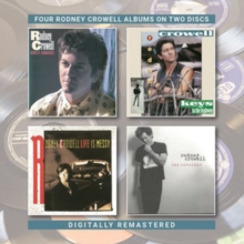 Street Language/Keys to the Highway/Life Is Messy/The Outsider: Four Rodney Crowell Albums On Two Discs