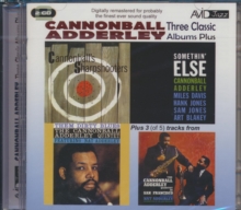 Three Classic Albums Plus: Somethin' Else/Cannonball's Sharpshooters/Them Dirty Blues