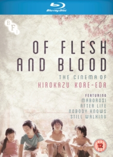 Of Flesh and Blood: The Cinema of Hirokazu Kore-eda