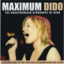 Maximum Dido - The Unauthorised Biography of Dido