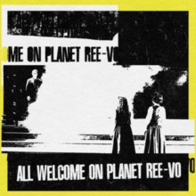 All Welcome On Planet Ree-Vo