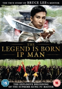 The Legend Is Born - Ip Man