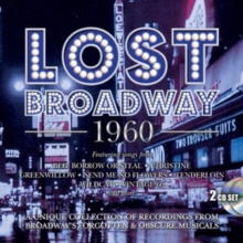 Lost Broadway 1960: Broadway's Forgotten & Obscure Musicals