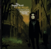 The Strange World of Suzie Pellet (Limited Edition)