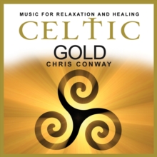Celtic Gold: Music for Relaxation Nd Healing