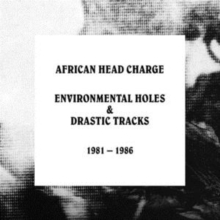 Environmental Holes & Drastic Tracks 1981-1986