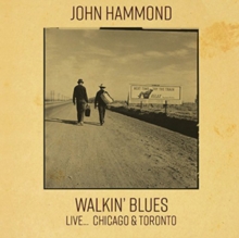 Walkin' Blues: Live... Chicago & Toronto