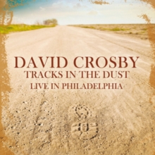 Tracks in the Dust: Live in Philadelphia