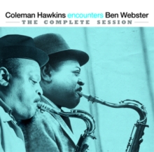 Coleman Hawkins Encounters Ben Webster: The Complete Session (Bonus Tracks Edition)