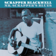 Mr. Scrapper's Blues (Bonus Tracks Edition)