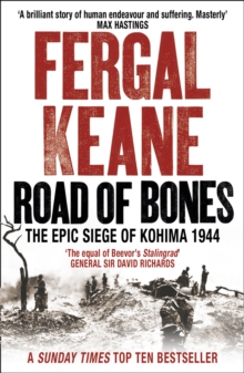 Road of Bones : The Epic Siege of Kohima 1944