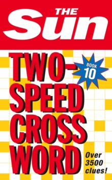 The Sun Two-Speed Crossword Book 10 : 80 Two-in-One Cryptic and Coffee Time Crosswords