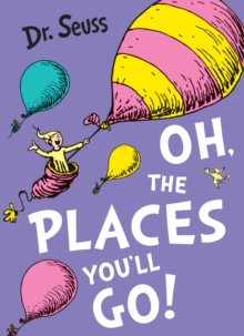Oh, The Places You'll Go!