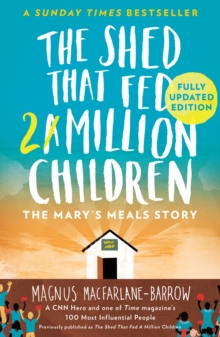 The Shed That Fed 2 Million Children: The Mary's Meals Story