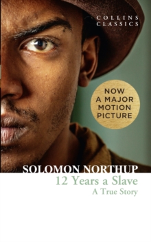 Twelve Years a Slave : A True Story