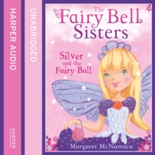The Fairy Bell Sisters: Silver and the Fairy Ball