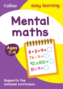 Mental Maths Ages 7-9 : Prepare for School with Easy Home Learning