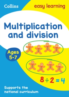 Multiplication and Division Ages 5-7 : Ideal for Home Learning
