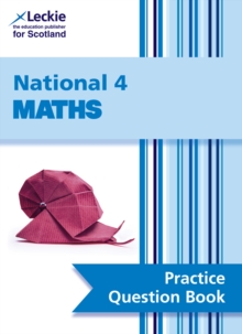 National 4 Maths : Practise and Learn Cfe Topics