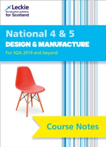 National 4/5 Design and Manufacture : Comprehensive Textbook to Learn Cfe Topics
