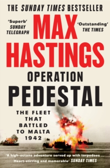 Operation Pedestal : The Fleet That Battled to Malta 1942