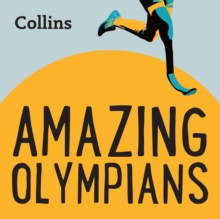 Amazing Olympians : For Ages 7–11