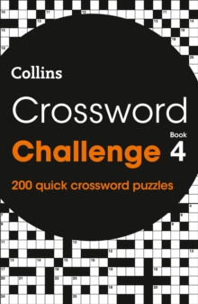 Crossword Challenge Book 4 : 200 Quick Crossword Puzzles