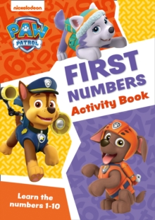 PAW Patrol First Numbers Activity Book : Get Set for School!