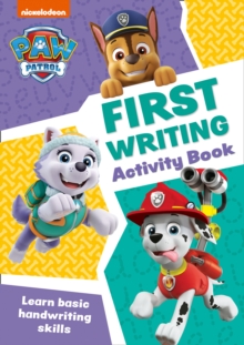PAW Patrol First Writing Activity Book : Get Set for School!